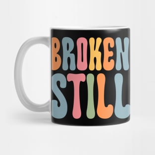 Broken Crayons Still Color Shirt Art Teacher Gift Mug